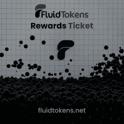 FluidTokens Rewards Ticket